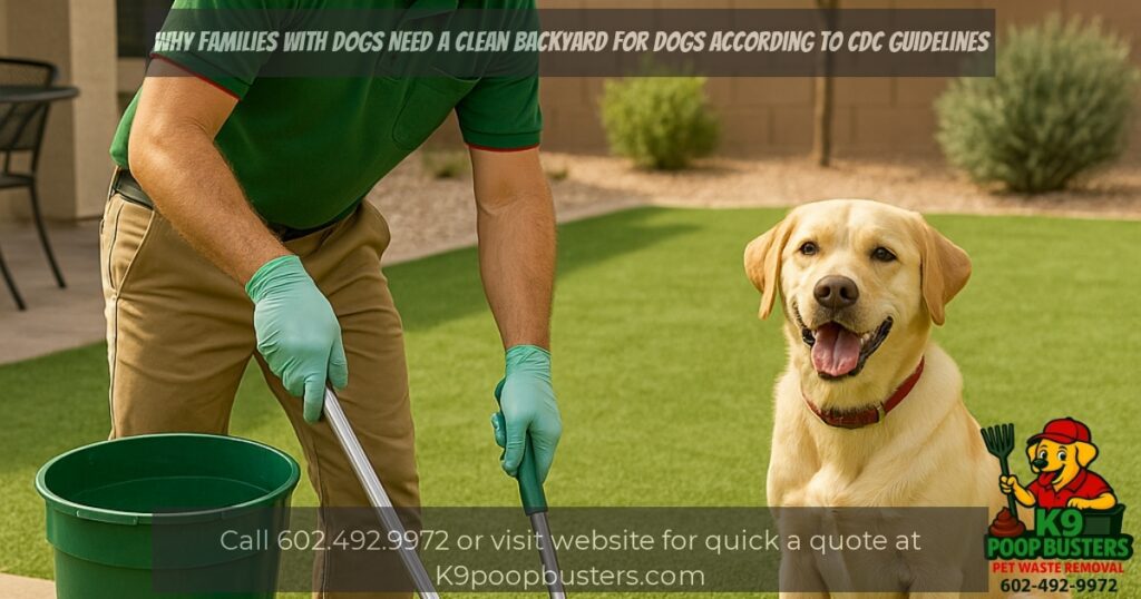 Why Families With Dogs Need a Clean Backyard for Dogs According to CDC Guidelines 7 K9 Poop Busters pet waste removal blog image